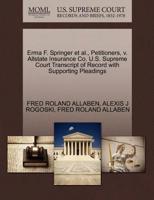 Erma F. Springer et al., Petitioners, v. Allstate Insurance Co. U.S. Supreme Court Transcript of Record with Supporting Pleadings 1270450018 Book Cover