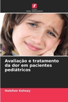 Avaliação e tratamento da dor em pacientes pediátricos (Portuguese Edition) 6208137144 Book Cover