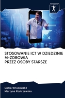 Stosowanie Ict W Dziedzinie M-Zdrowia Przez Osoby Starsze 6200966583 Book Cover