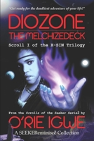 Diozone: The Melchizedeck: Scroll I of the X-Sin Trilogy B09CRN11MR Book Cover