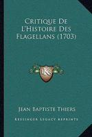 Critique De L'Histoire Des Flagellans (1703) 1165940922 Book Cover