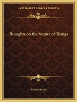 Thoughts on the Nature of Things 1564596427 Book Cover