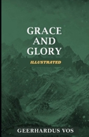 Grace and Glory Illustrated B08HRTTH2T Book Cover