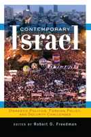 Contemporary Israel: Domestic Politics, Foreign Policy, and Security Challenges 0813343852 Book Cover
