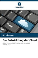 Die Entwicklung der Cloud (German Edition) 6208510171 Book Cover