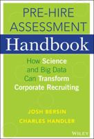 The Pre-Hire Assessment Handbook: How Science and Big Data Can Transform Corporate Recruiting 1119000149 Book Cover