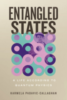 Entangled States: A Life According to Quantum Physics 0807016985 Book Cover