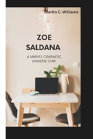 ZOE SALDANA: A Marvel cinematic universe Star B0DZSWY56J Book Cover