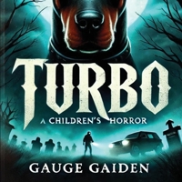 Turbo: A Children's Horror B0F26GCKC2 Book Cover