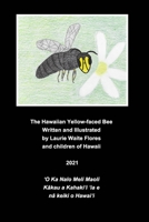 The Hawaiian Yellow-faced Bee - Nalo Meli Maoli 1006785248 Book Cover