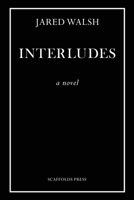 Interludes 0692840710 Book Cover
