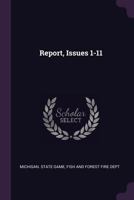 Report, Issues 1-11 1341438678 Book Cover