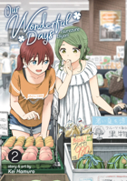 Our Wonderful Days Vol. 2 1645052109 Book Cover