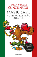 Masiosare: Nuestro extraño enemigo / Masiosare: The Strange Enemy (LOS MITOS QUE NOS DIERON TRAUMA) 607382856X Book Cover
