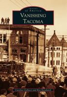 Vanishing Tacoma 1467130281 Book Cover