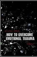 How to Overcome Emotional Trauma 1979664110 Book Cover