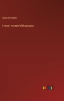 I nostri maestri del passato (Italian Edition) 3368714929 Book Cover
