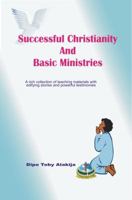 Successful Christianity and Basic Ministries: A Collection of Christian Resoource Materials 9784987465 Book Cover