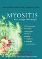 Myositis: Facts, Feelings and Future Hopes 0954530713 Book Cover