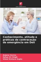 Conhecimento, atitude e práticas de contraceção de emergência em Deli 6209340458 Book Cover
