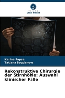 Rekonstruktive Chirurgie der Stirnhöhle: Auswahl klinischer Fälle (German Edition) 620824529X Book Cover