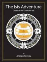 The Isis Adventure: Codes of the Diamond Isis 099270426X Book Cover