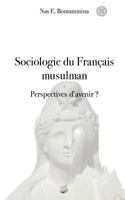 Sociologie du Français musulman - Perspectives d'avenir ? 2322139092 Book Cover