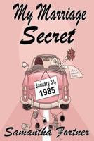 My Marriage Secret 0615787959 Book Cover