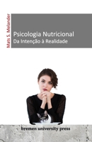 Psicologia Nutricional - Da Intenção à Realidade (Portuguese Edition) 3911075871 Book Cover