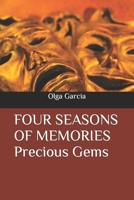 FOUR SEASONS OF MEMORIES Precious Gems B0BH7XBZSP Book Cover