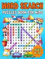Word Search Puzzles Book For Kids: Practice Spelling, Learn Vocabulary, and Improve Reading Skills With 100 Puzzles B09T61XH8D Book Cover