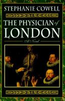 The Physician of London: The Second Part of the Seventeenth-Century Trilogy of Nicholas Cooke 0393038734 Book Cover