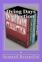 Dying Days Collection 148184430X Book Cover