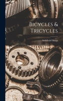 Bicycles & Tricycles 1015826490 Book Cover