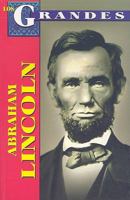 Los Grandes: Abraham Lincoln (Spanish Edition) 9706669191 Book Cover