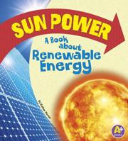 Sun Power: A Book about Renewable Energy 1620657392 Book Cover