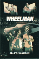 Wheelman 1088094015 Book Cover