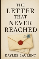 The Letter That Never Reached B0FSXL1J7X Book Cover
