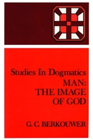 Man: The Image of God (Studies in Dogmatics) 0802848184 Book Cover