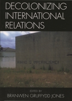 Decolonizing International Relations 0742540243 Book Cover