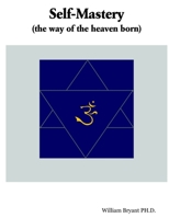 SELF-MASTERY(the way of the heaven born) 1430323523 Book Cover