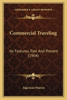 Commercial Traveling: Its Features, Past And Present 1164609564 Book Cover