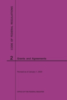 Code of Federal Regulations Title 2, Grants and Agreements, 2020 1640247343 Book Cover