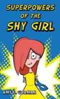 Superpowers of the Shy Girl 0999146114 Book Cover