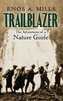 Trailblazer: Adventures of a Nature Guide 048684000X Book Cover