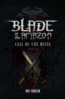 Blade of the Amazon: Call of the Devil 1643761099 Book Cover