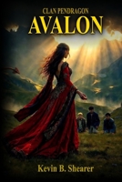 Clan Pendragon: Avalon B08ZFBXTQG Book Cover