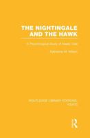 The Nightingale and the Hawk: A Psychological Study of Keats' Ode 1138989606 Book Cover