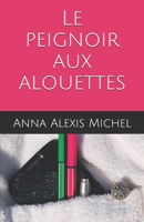 Le peignoir aux alouettes 1981099115 Book Cover