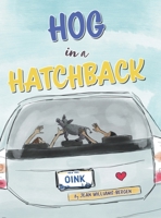 Hog in a Hatchback 1039149804 Book Cover
